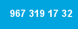 967 319 17 32 967 319 17 32